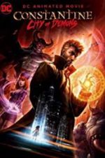Watch Constantine: City of Demons - The Movie 2KMovies