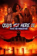 Watch God\'s Not Here II: Trials & Tribulations 2KMovies