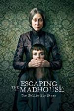 Watch Escaping the Madhouse: The Nellie Bly Story 2KMovies
