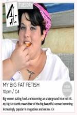 Watch My Big Fat Fetish 2KMovies