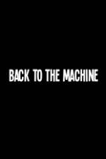 Watch Back to the Machine 2KMovies