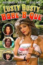 Watch The Lusty Busty Babe-A-Que 2KMovies