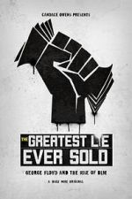 Watch The Greatest Lie Ever Sold 2KMovies