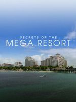 Watch Secrets of the Mega Resort 2KMovies