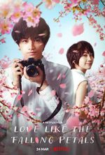 Watch Love Like the Falling Petals 2KMovies