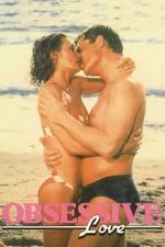 Watch Obsessive Love 2KMovies
