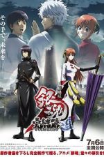 Watch Gintama the Movie: The Final Chapter - Be Forever Yorozuya 2KMovies