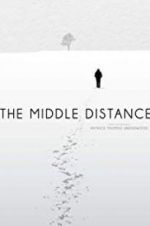 Watch The Middle Distance 2KMovies