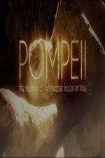 Watch Pompeii: The Mystery of the People Frozen in Time 2KMovies