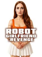 Watch Robot Girlfriend: Revenge 2KMovies