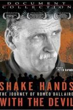 Watch Shake Hands with the Devil The Journey of Romeo Dallaire 2KMovies