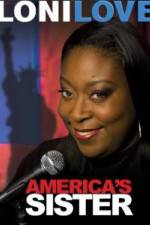 Watch Loni Love America's Sister 2KMovies