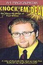 Watch Knock Em Dead - The Close-Up Magic of Paul Wilson 2KMovies