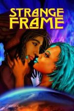 Watch Strange Frame 2KMovies