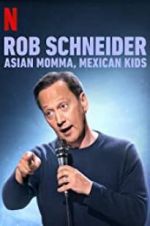Watch Rob Schneider: Asian Momma, Mexican Kids 2KMovies