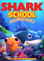 Watch Shark School: Great White Sharks! 2KMovies