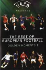 Watch The Best of European Football - Golden Moments 1 2KMovies