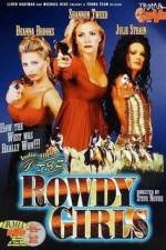 Watch The Rowdy Girls 2KMovies