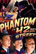 Watch The Phantom of 42nd Street 2KMovies