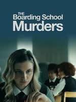 Watch The Boarding School Murders 2KMovies