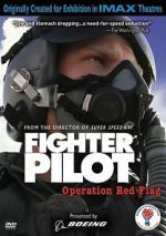 Watch Fighter Pilot: Operation Red Flag 2KMovies