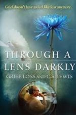 Watch Through a Lens Darkly: Grief, Loss and C.S. Lewis 2KMovies
