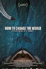 Watch How to Change the World 2KMovies