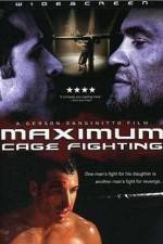 Watch Maximum Cage Fighting 2KMovies