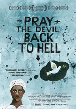 Watch Pray the Devil Back to Hell 2KMovies