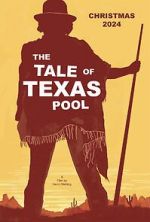 Watch The Tale of Texas Pool 2KMovies