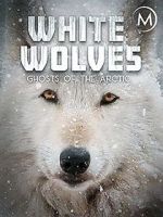 Watch White Wolves: Ghosts of the Arctic 2KMovies
