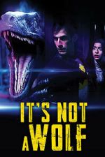 Watch It\'s Not a Wolf 2KMovies