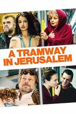 Watch A Tramway in Jerusalem 2KMovies