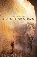 Watch Last of the Great Unknown 2KMovies