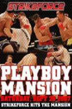 Watch Strikeforce At The Playboy Mansion 2KMovies