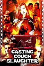 Watch Casting Couch Slaughter 2KMovies