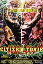 Watch Citizen Toxie: The Toxic Avenger IV 2KMovies