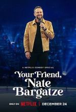 Watch Your Friend, Nate Bargatze (TV Special 2024) 2KMovies