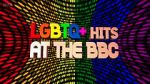 Watch LGBTQ+ Hits at the BBC (TV Special 2022) 2KMovies