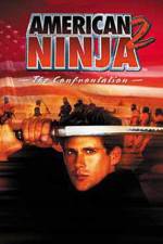 Watch American Ninja 2: The Confrontation 2KMovies