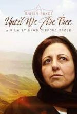 Watch Shirin Ebadi: Until We Are Free 2KMovies