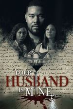 Watch Your Husband Is Mine 2KMovies