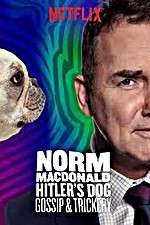 Watch Norm Macdonald: Hitler\'s Dog, Gossip & Trickery 2KMovies