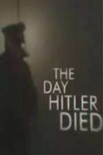 Watch The Day Hitler Died 2KMovies