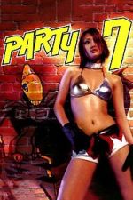 Watch PARTY7 2KMovies