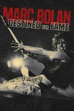 Watch Marc Bolan: Destined For Fame 2KMovies
