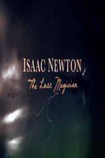 Watch Isaac Newton: The Last Magician 2KMovies