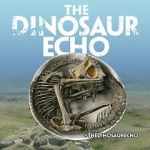 Watch The Dinosaur Echo 2KMovies
