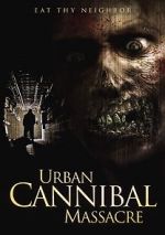 Watch Urban Cannibal Massacre 2KMovies