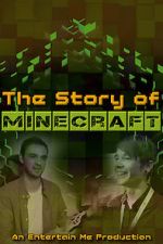 Watch The Story of Minecraft 2KMovies